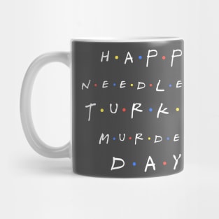 Happy Needless Turkey Murder Day Mug